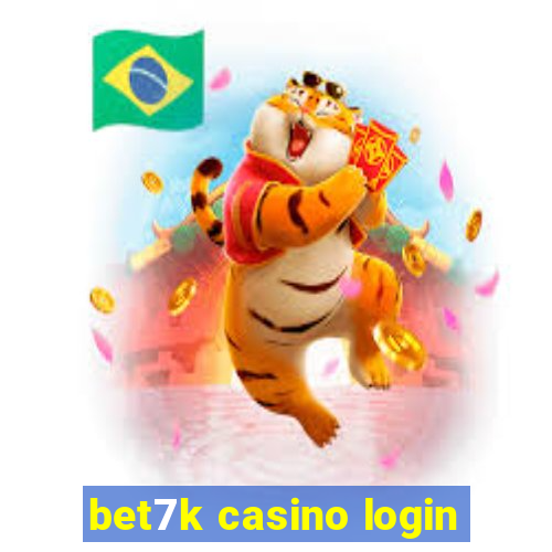 bet7k casino login